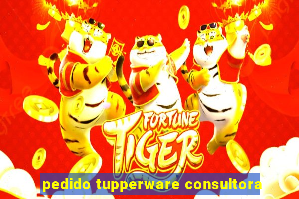 pedido tupperware consultora