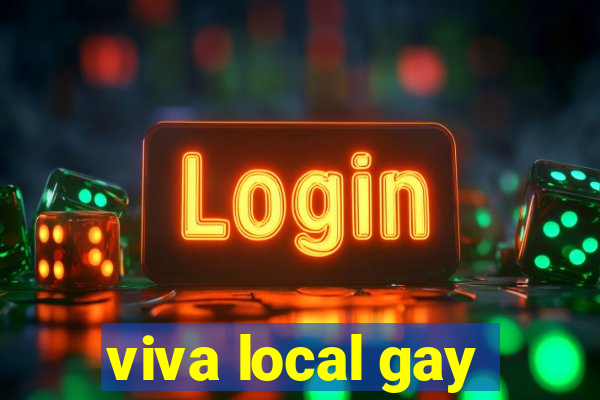 viva local gay