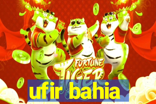 ufir bahia