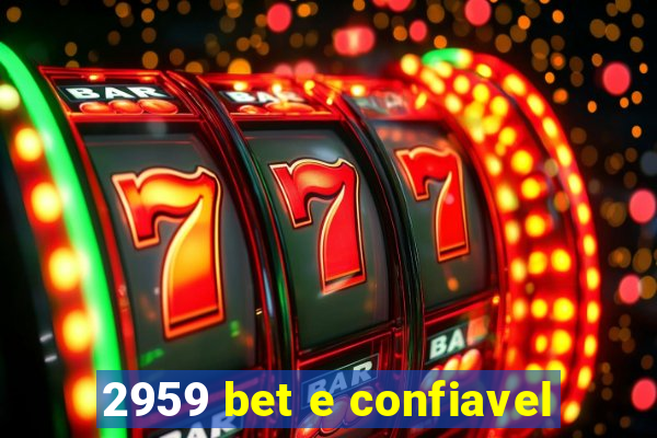 2959 bet e confiavel