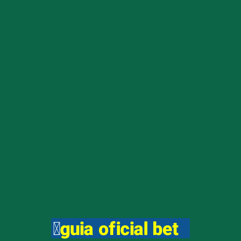 谩guia oficial bet