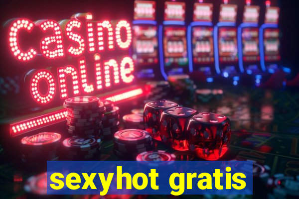 sexyhot gratis