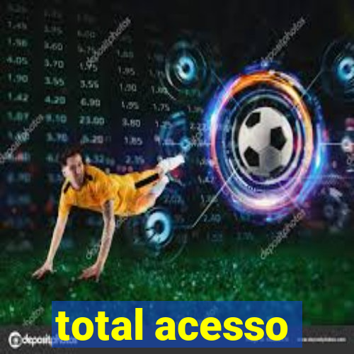 total acesso