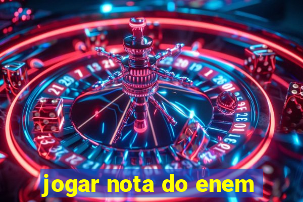 jogar nota do enem