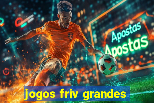 jogos friv grandes