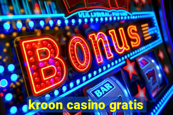 kroon casino gratis