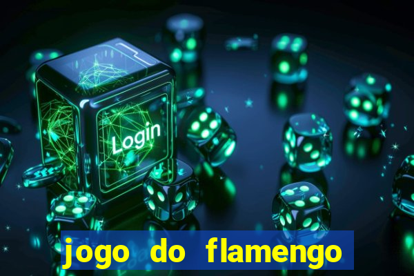 jogo do flamengo hoje globoplay