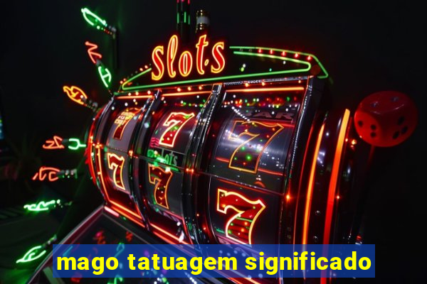 mago tatuagem significado