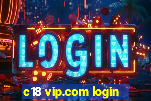 c18 vip.com login