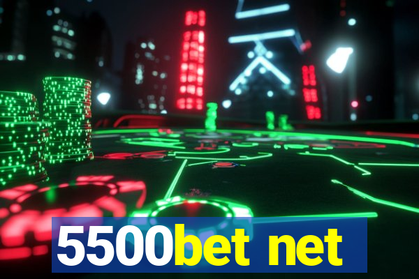 5500bet net