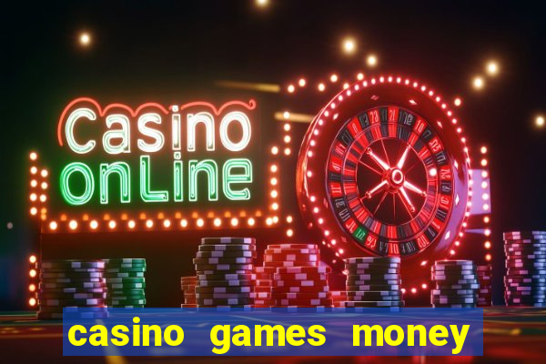 casino games money slots f4i57q