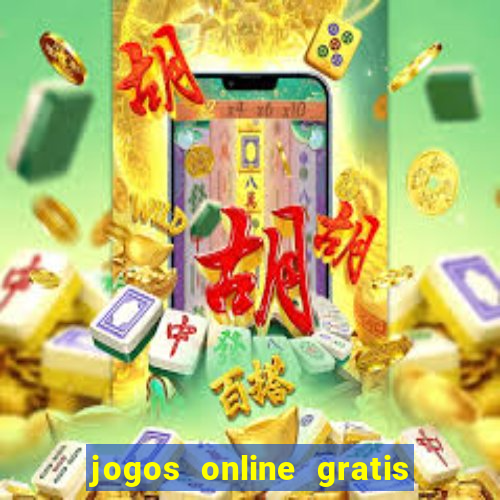 jogos online gratis que ganha dinheiro