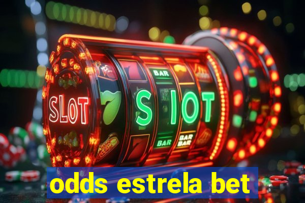 odds estrela bet