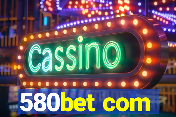 580bet com