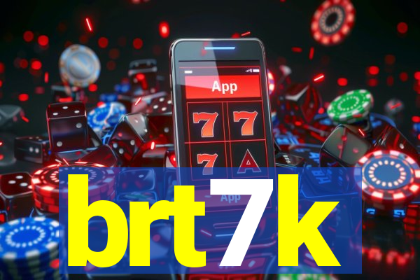 brt7k