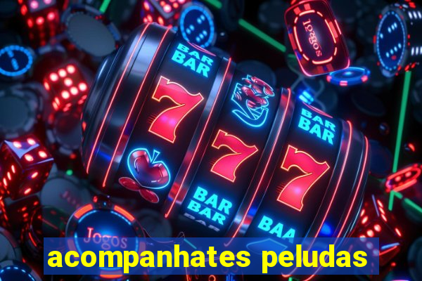 acompanhates peludas