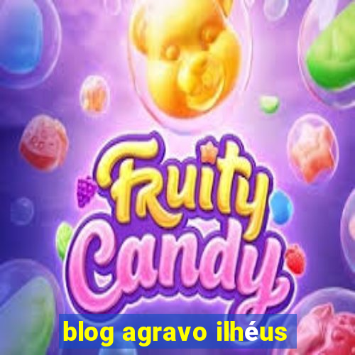 blog agravo ilhéus