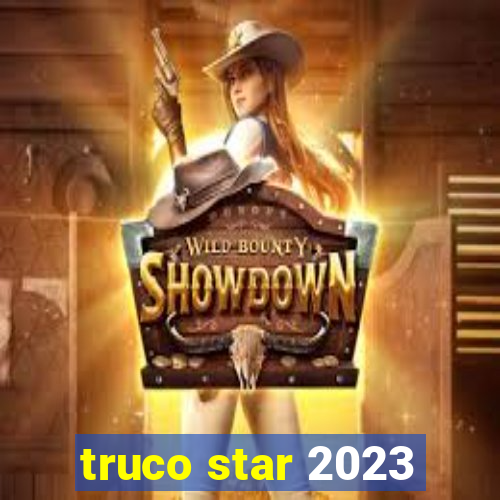 truco star 2023