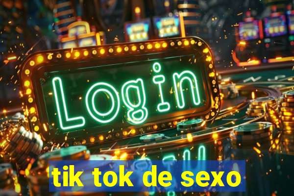 tik tok de sexo