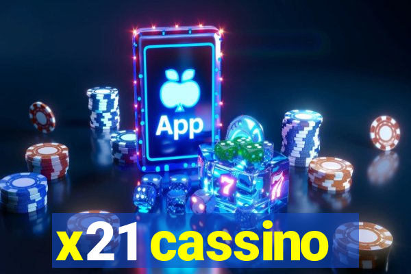 x21 cassino