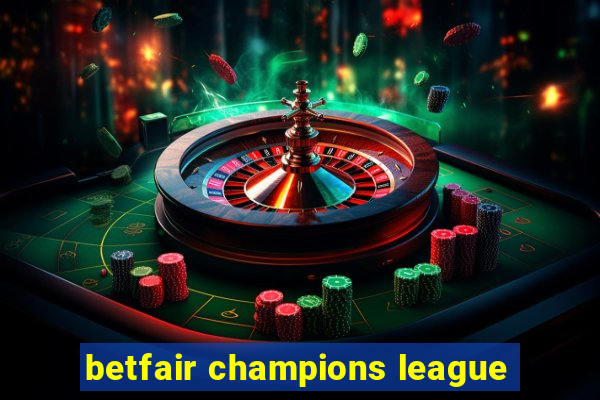 betfair champions league