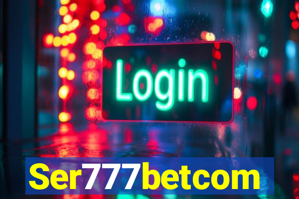 Ser777betcom