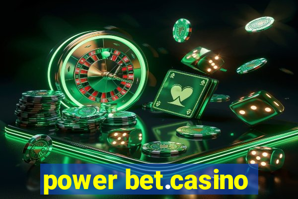 power bet.casino