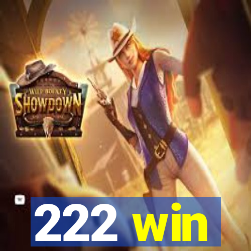 222 win