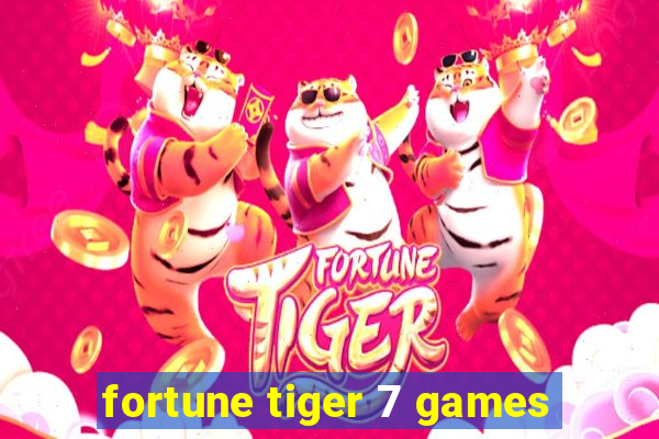 fortune tiger 7 games