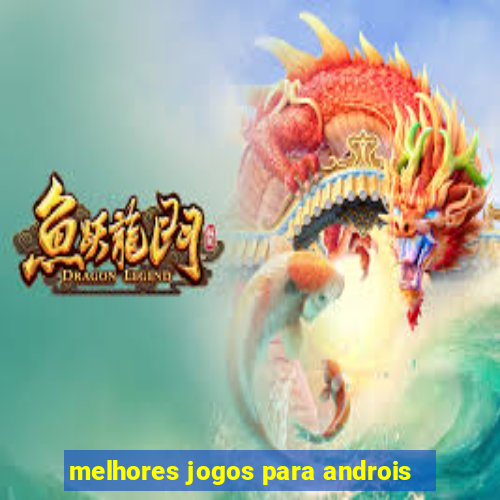 melhores jogos para androis