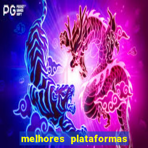 melhores plataformas de jogos slots