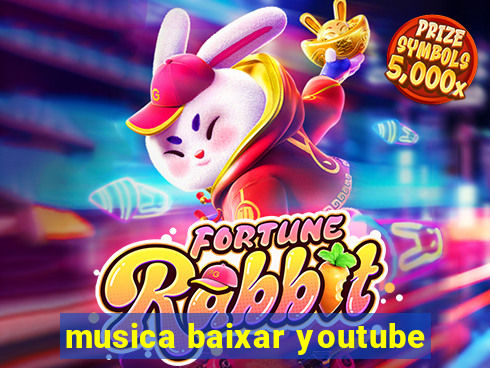 musica baixar youtube