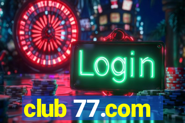 club 77.com