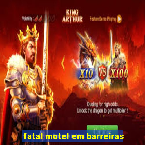 fatal motel em barreiras