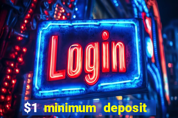 $1 minimum deposit casino australia 2021