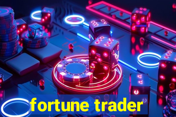 fortune trader