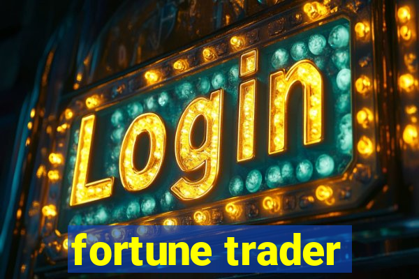 fortune trader