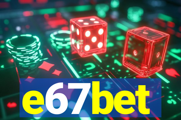 e67bet