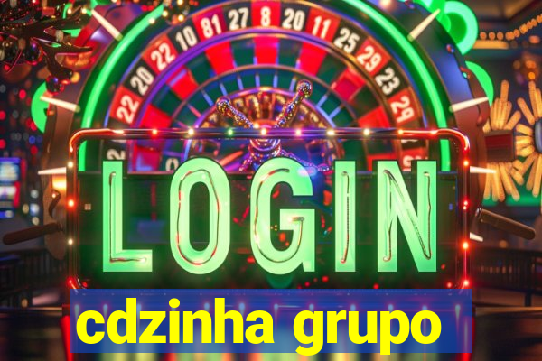 cdzinha grupo