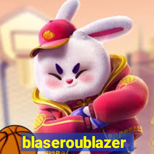 blaseroublazer