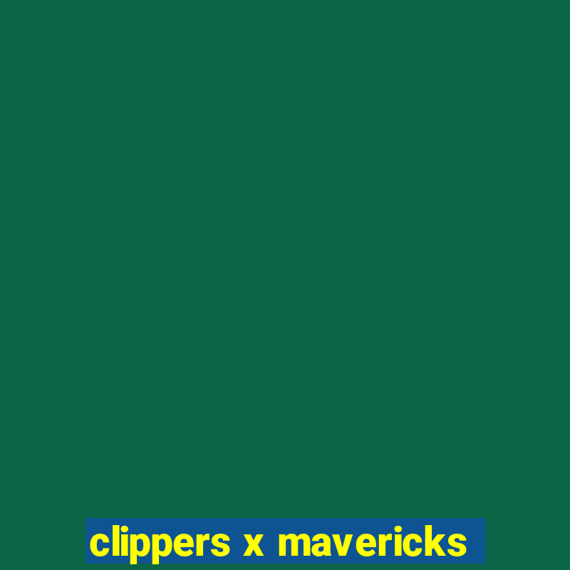 clippers x mavericks