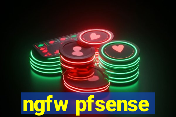 ngfw pfsense