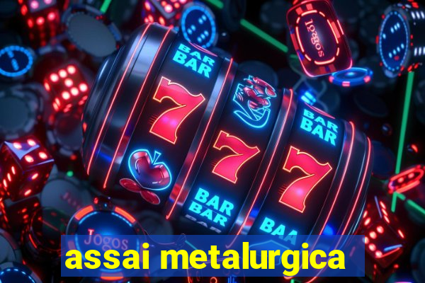 assai metalurgica