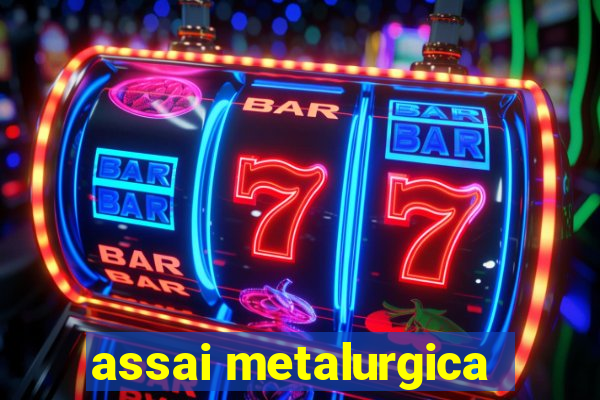 assai metalurgica