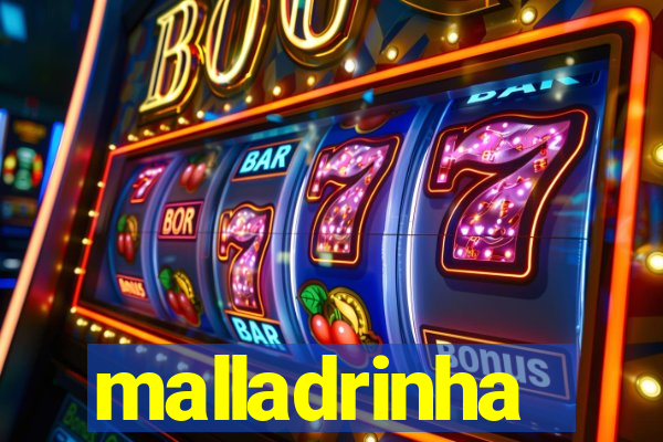 malladrinha