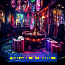 academia militar arsenal