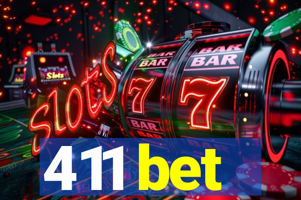 411 bet