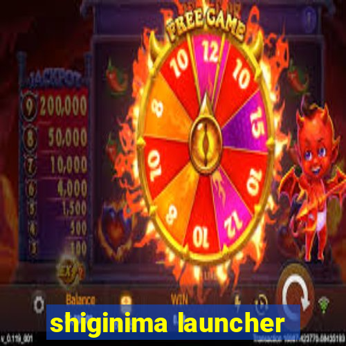 shiginima launcher