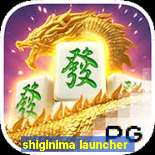 shiginima launcher