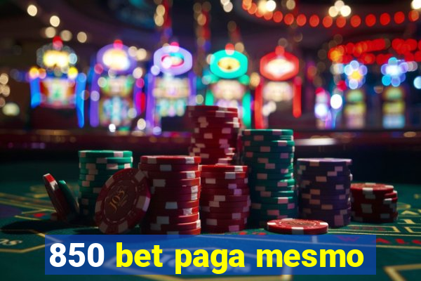 850 bet paga mesmo